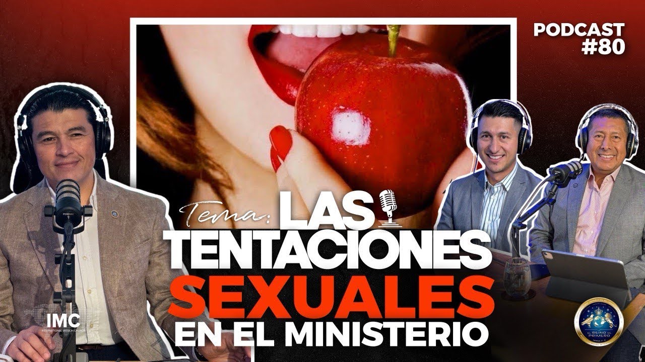 Las Tentaciones Sexuales en el Ministerio #80
