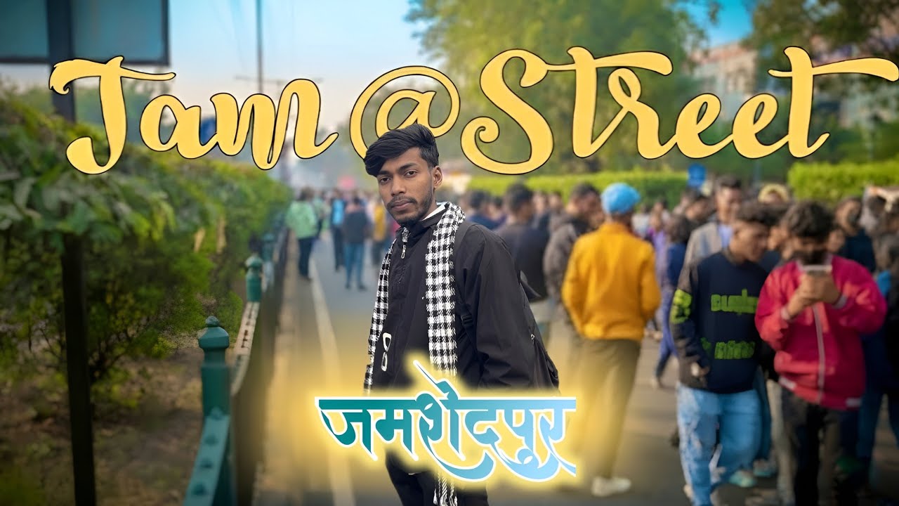 JAM@STREET || JAMSHEDPUR JAMSTREET || JAMSTREET BISTUPUR || Style Star Deva 