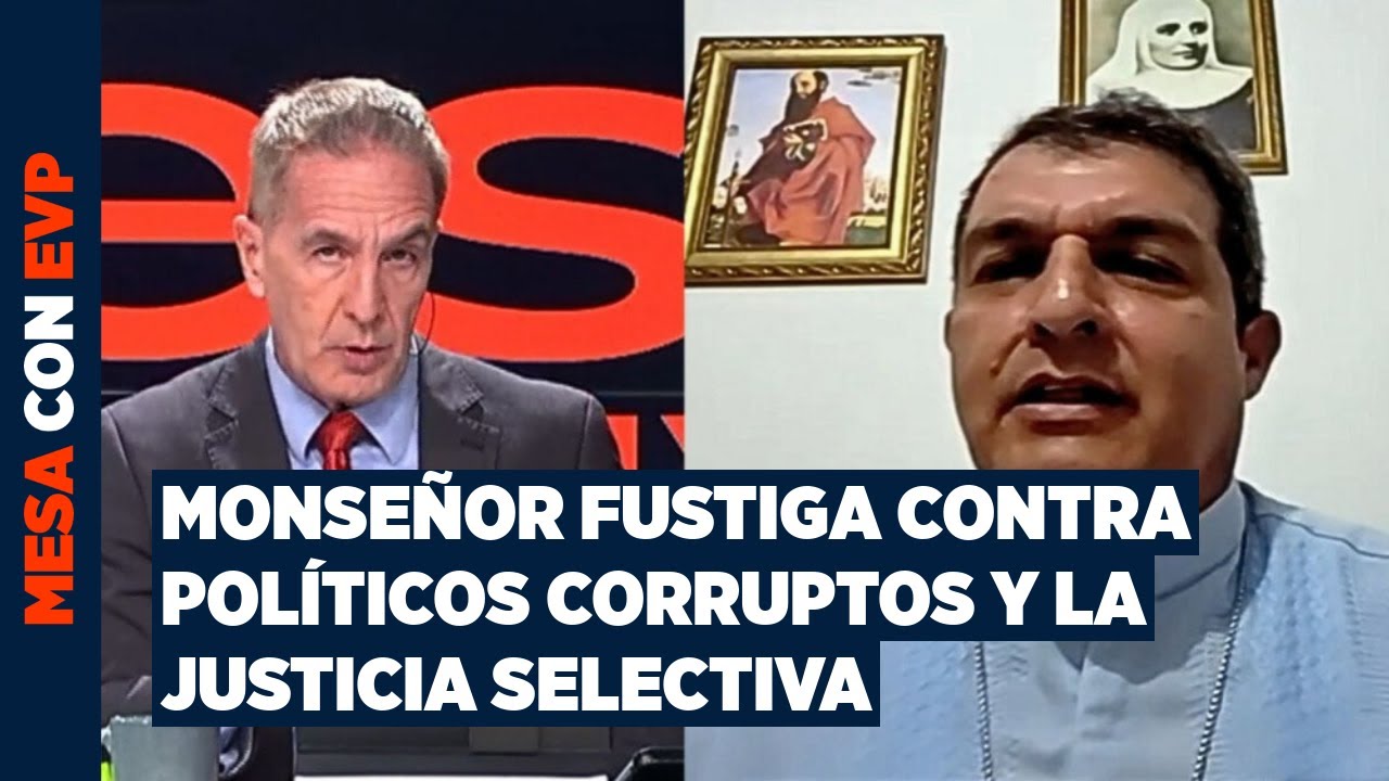 Monseñor hace fuerte crítica a los políticos corruptos y a la justicia “desentendida”
