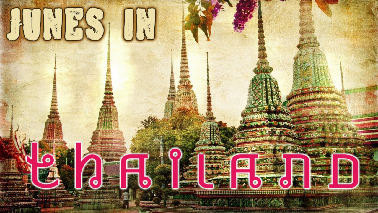 Junes in Thailand