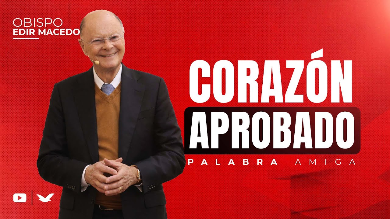 Coraz&oacute;n Aprobado | Obispo Macedo
