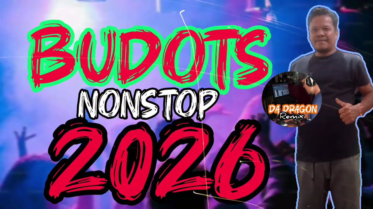 Budots nonstop 2026 | da dragon remix