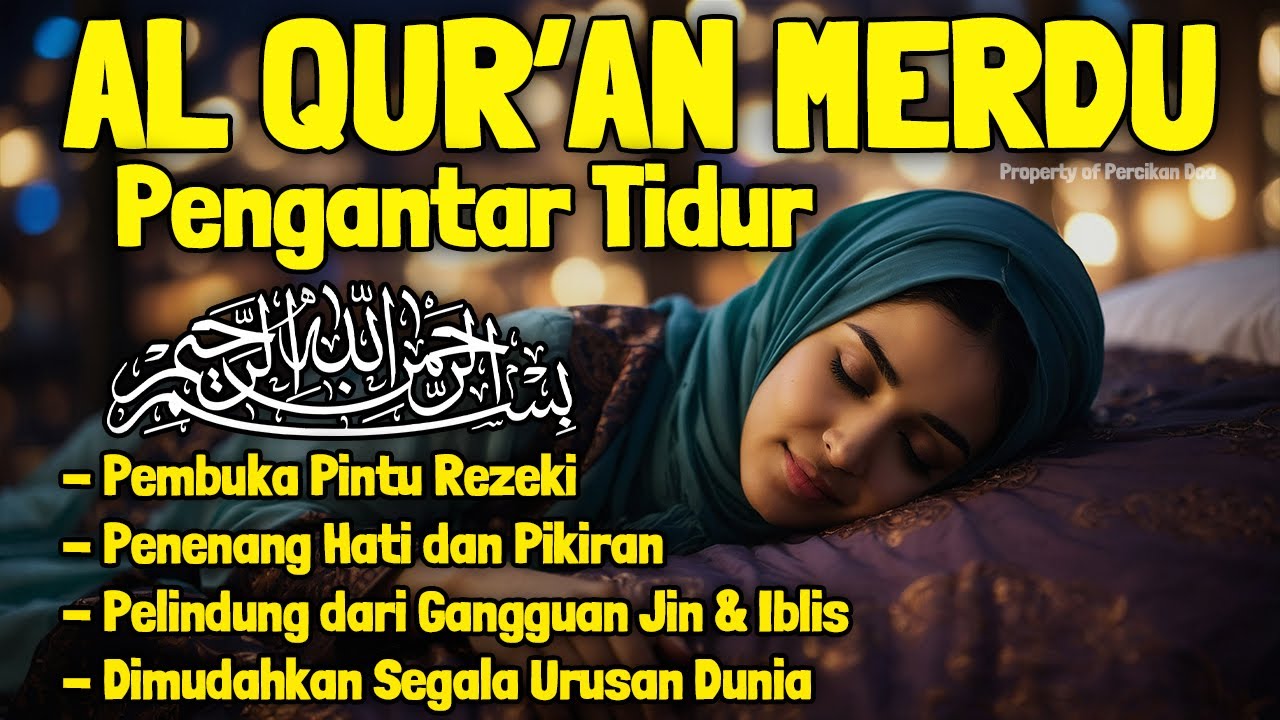 Bacaan Al Quran Untuk Tidur Surah Yasin, Al Mulk, Ar Rahman, Al Waqiah Penenang Hati dan Pikiran