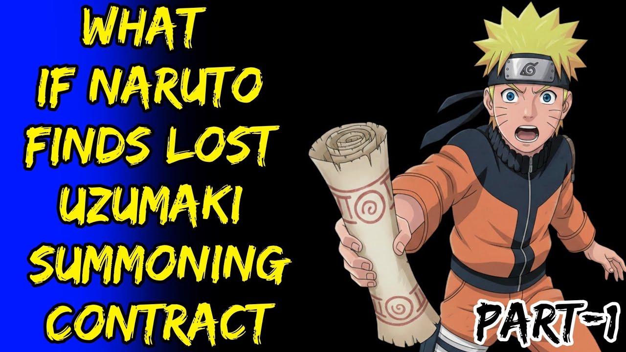 What If Naruto Finds Lost Uzumaki Summoning Contract Part/@ShinobiNexus2.0 