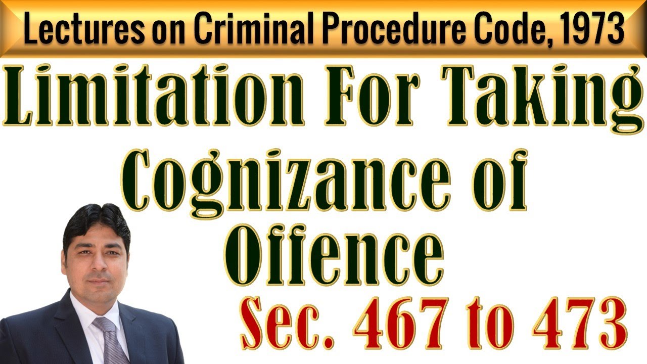 Limitation for Taking Cognizance of Offence  | Lectures on Criminal Procedure Code, 1973.
