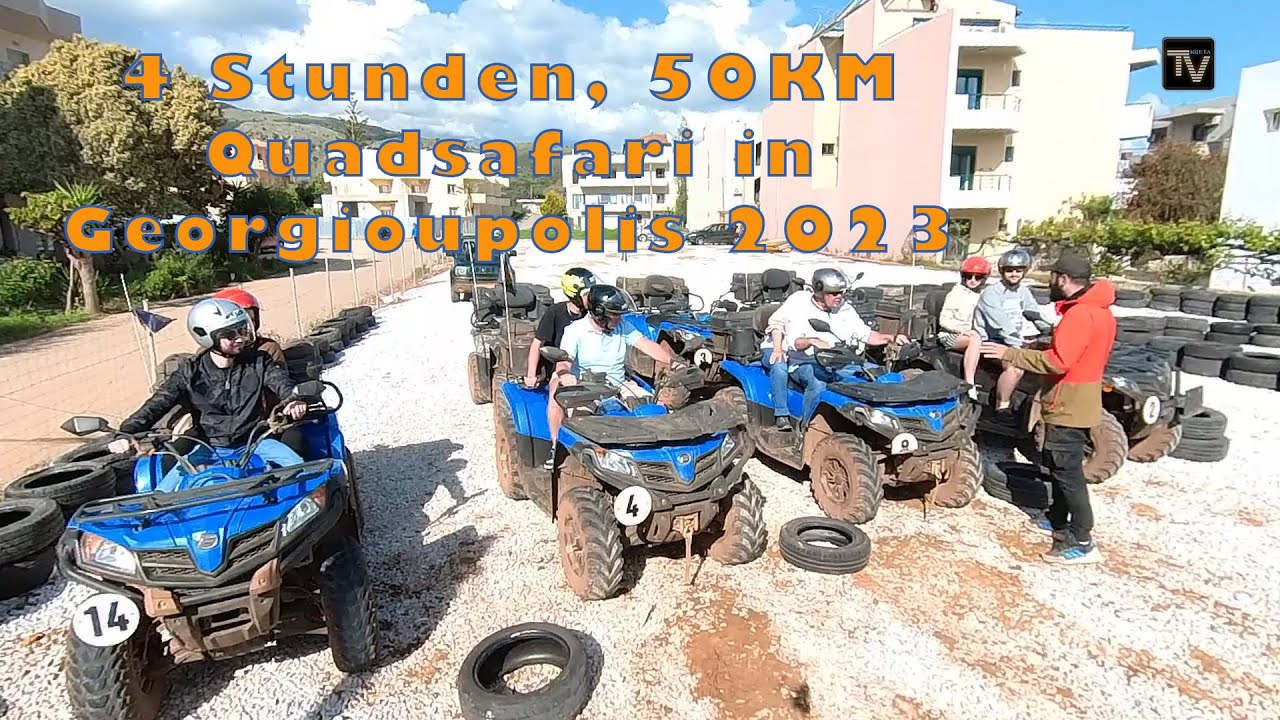 4 Stunden, 50KM Quadsafari in Georgioupolis   Kreta/Crete 2023