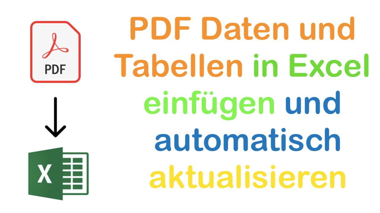 Daten und Tabellen aus PDF in Excel einfügen und automatisch aktualisieren : Schnell und einfach
