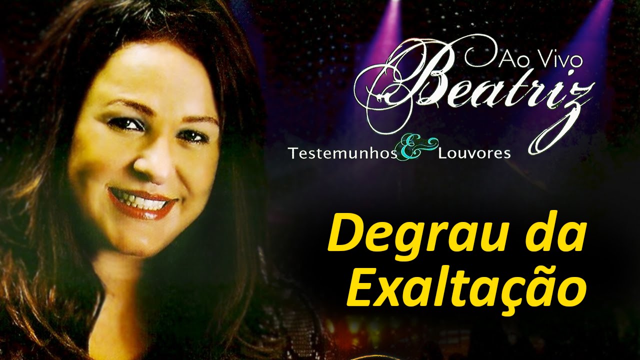 Beatriz - Degrau da Exaltação (Ao Vivo) | Águas Purificadas