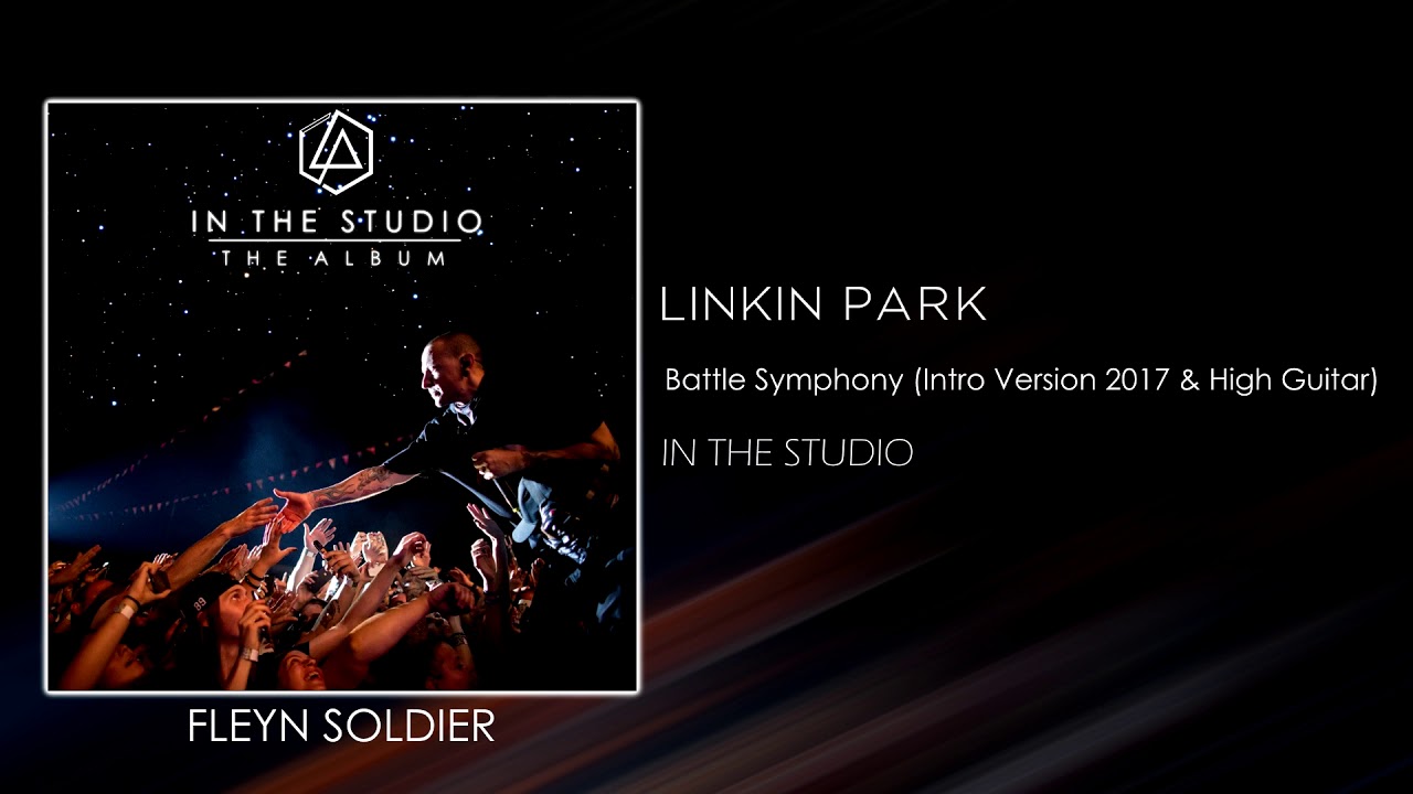 Linkin Park - Battle Symphony (Intro Version 2017 & High Guitar) [STUDIO VERSION]