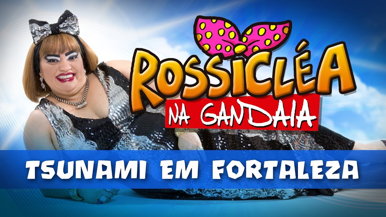 Rossiclea na Gandaia - Tsunami em Fortaleza