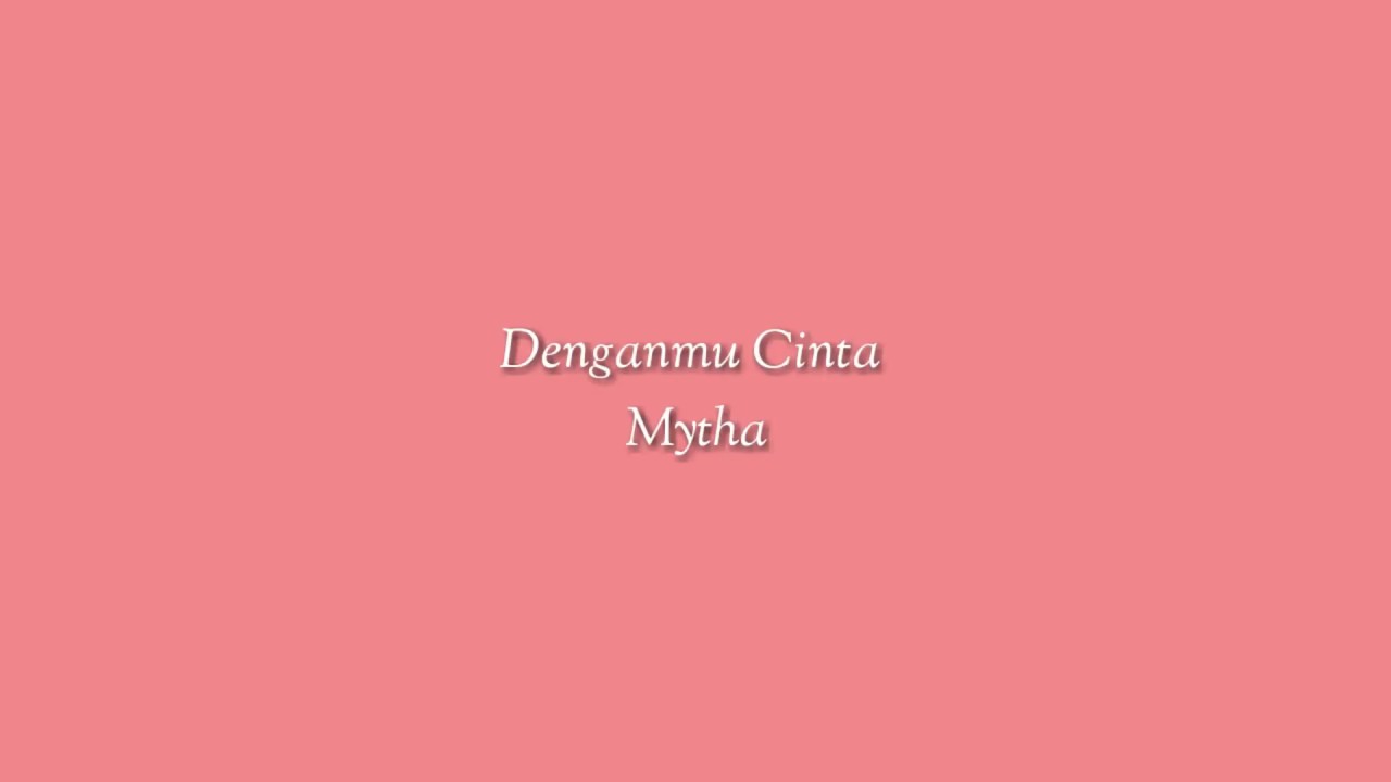 Denganmu Cinta - Mytha (Lirik)
