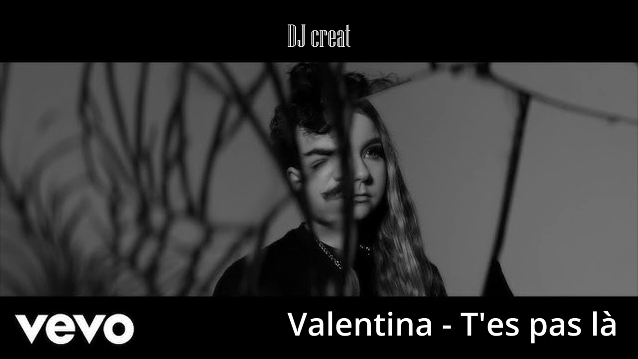 Valentina - T'es pas là (COVER DJ creat)