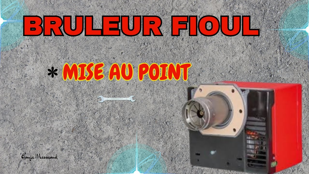 Brûleur / Mise au point / Oil burner /