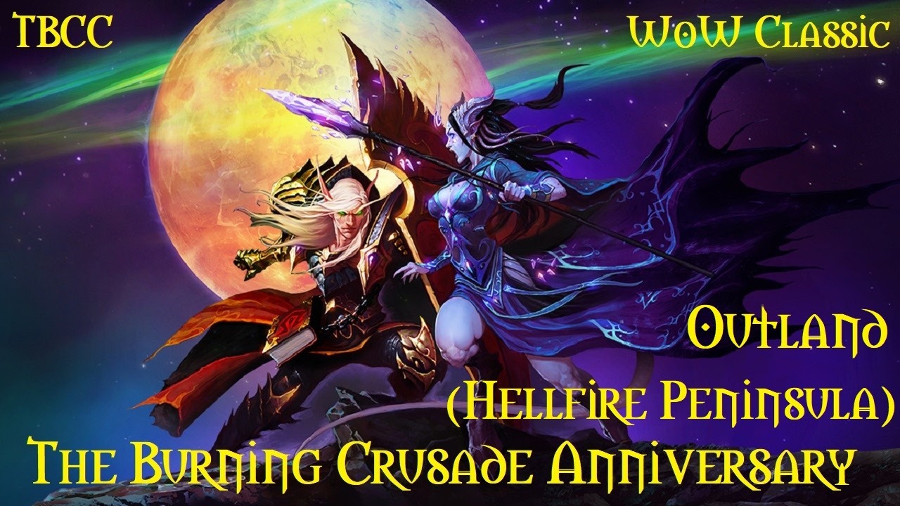 [03] WoW: The Burning Crusade Classic Anniversary (Outland - Hellfire Peninsula)