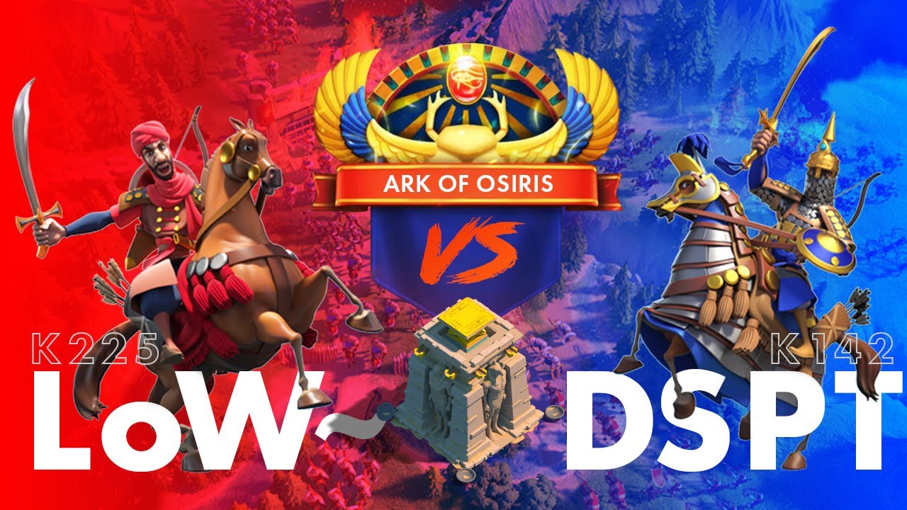 LoW~ (K225) vs GSPT (K142) - Ark of Osiris - Rise of Kingdoms