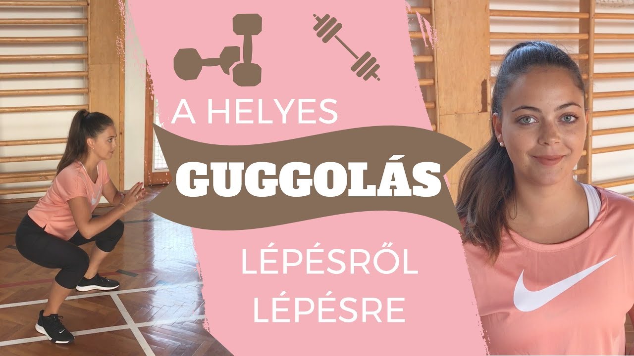 HELYES GUGGOLÁS | lépésről lépésre