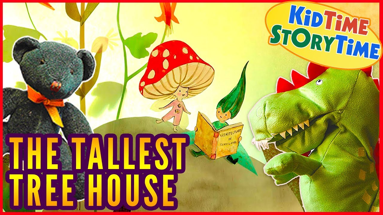 The Tallest Tree House ~  fairytale stories read aloud