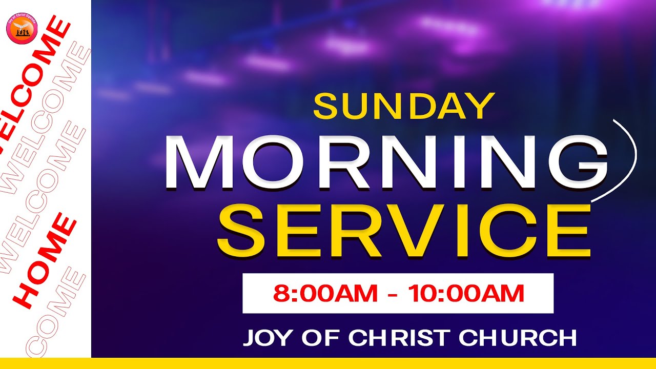 SUNDAY MORNING SERVICE | Joy of christ church