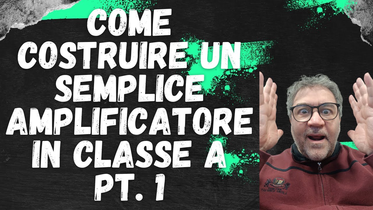 Come realizzare un amplificatore integrato HIFI SE Valvolare Classe A (Parte 1 - Schema e Progetto)