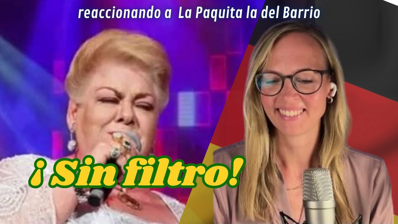 🇩🇪 Alemana reacciona a Paquita la del Barrio 🇲🇽 y  