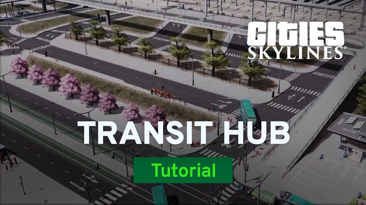Transit Hub with ImperialJedi | Tutorial | Cities: Skylines