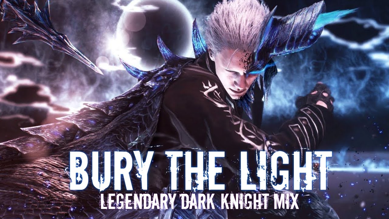Devil May Cry 5 - Bury The Light (Legendary Dark Knight Mix)