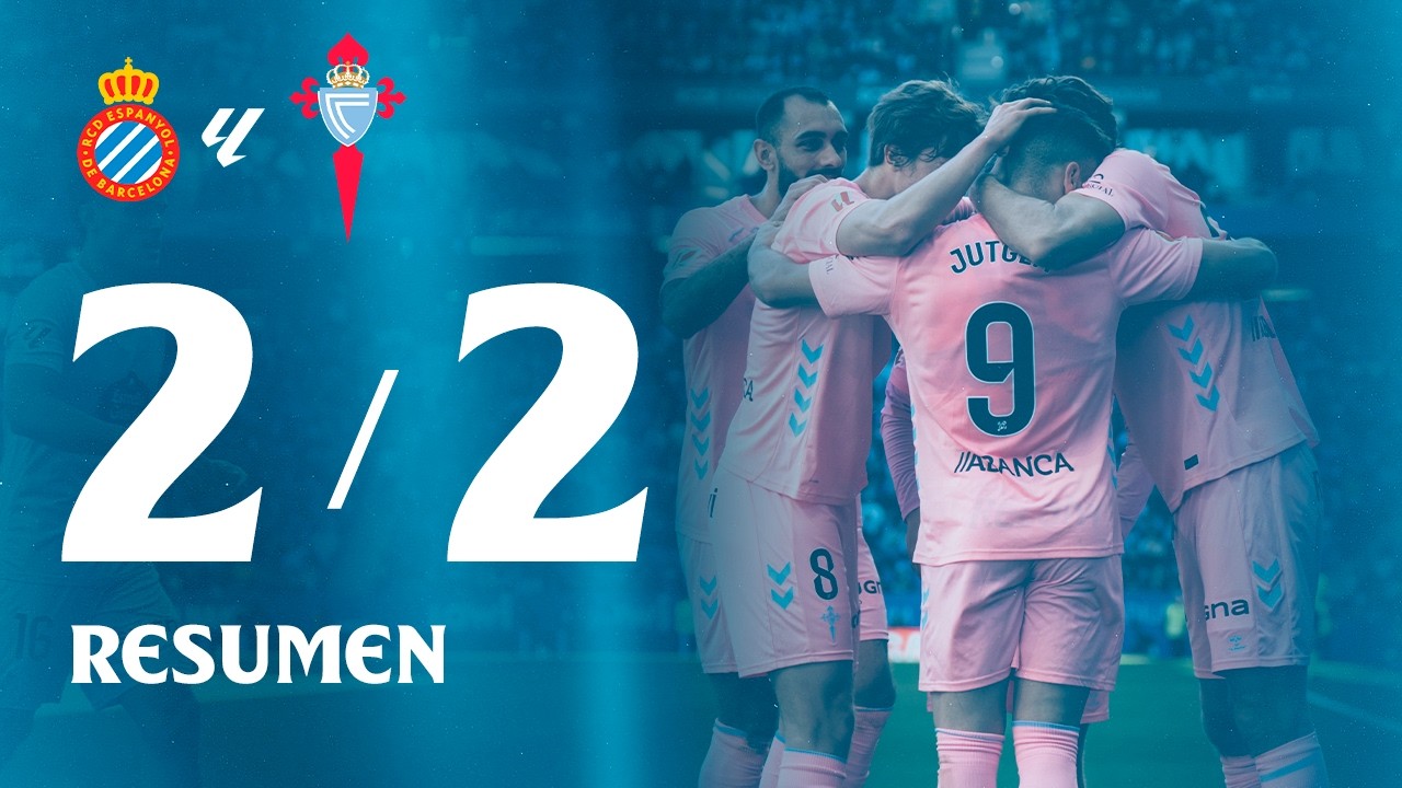 Espanyol vs Celta (2-2) | Resumen y goles | LALIGA EA SPORTS