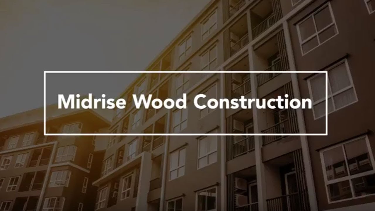 An Introduction To Midrise Wood Construction