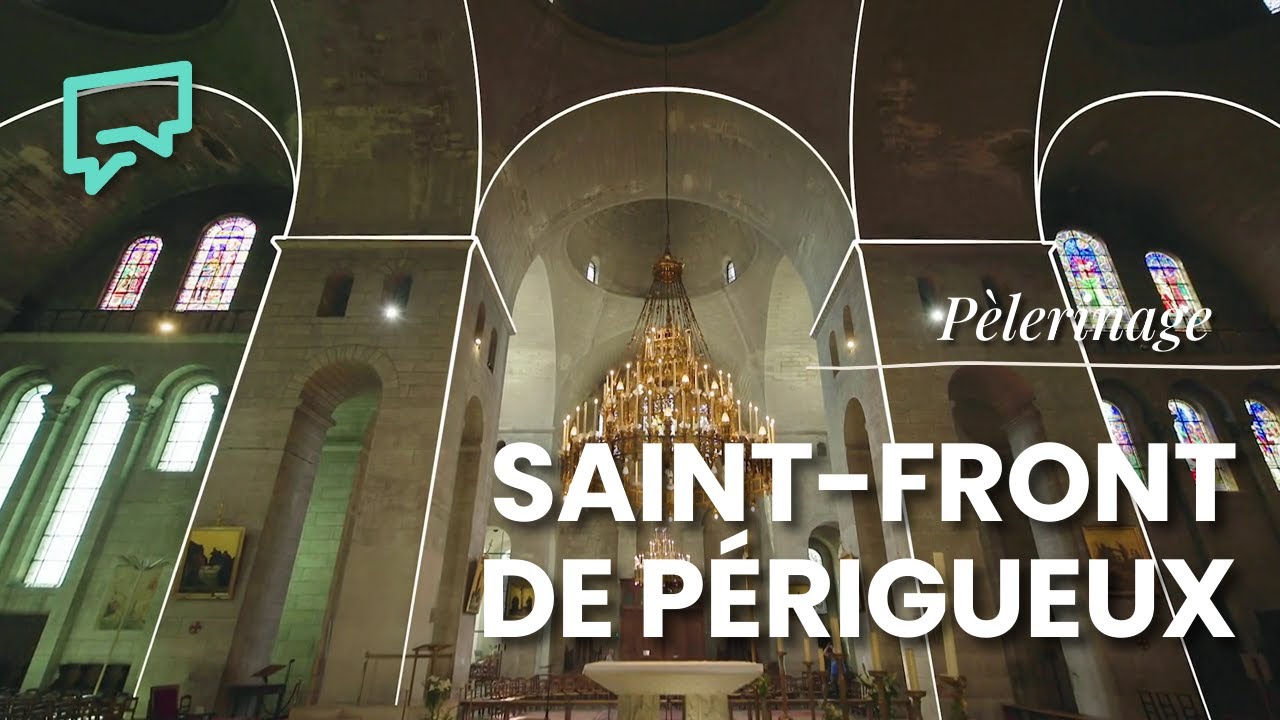 Pèlerinage à Saint-Front de Périgueux | Sanctuaire(s)