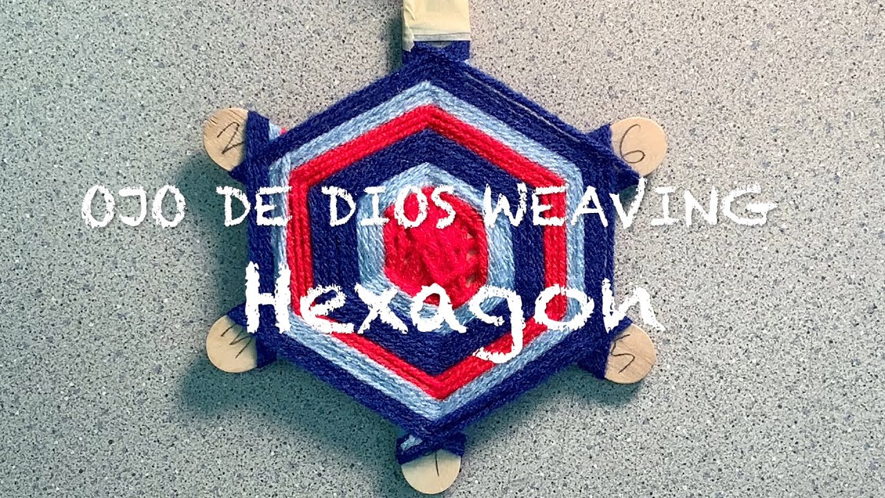 How to Make an Ojo de Dios or God's Eye Weaving - Hexagon