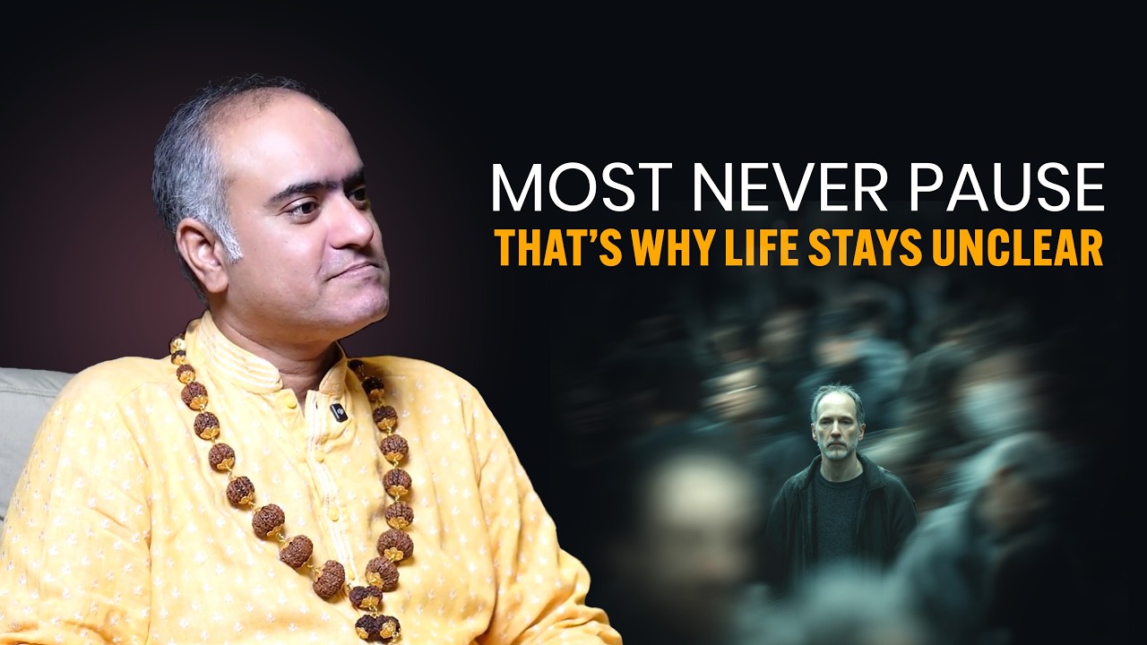 Why Most People Never Develop Clarity in Life (Hard Truth) | Siddha Guru Atmananda Ji