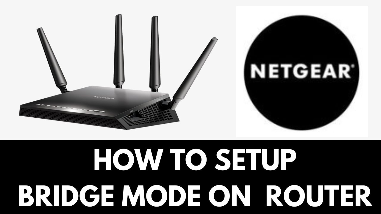 How To Setup Bridge Mode On Netgear Router (2025)
