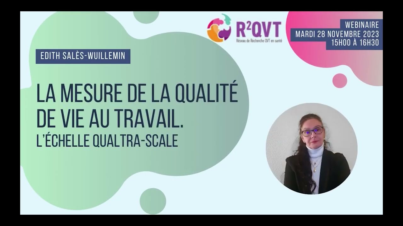 Webinaire du Pr. Edith Salès-Wuillemin - La Mesure de la QVT : échelle QUALTRA-Scale (28 nov 2023)
