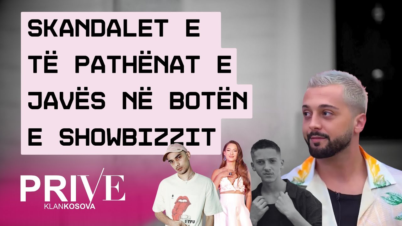 Skandalet e t&euml; path&euml;nat e jav&euml;s n&euml; bot&euml;n e showbizzit/ Prive Klan Kosova i nxjerr t&euml; zbuluar