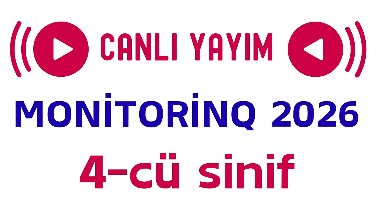 4-cü sinif monitorinq sınağı - 11 yanvar 2026