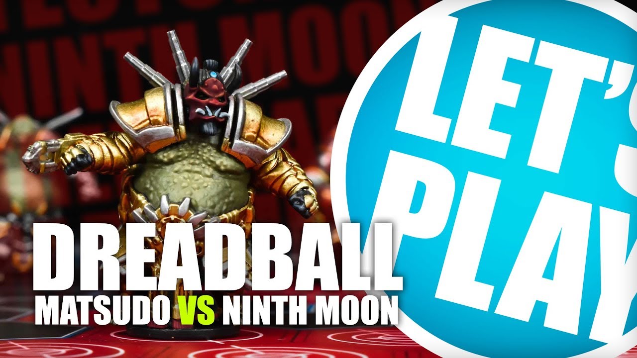 Let's Play: Dreadball - Matsudo Tectonics Vs Ninth Moon Tree Sharks