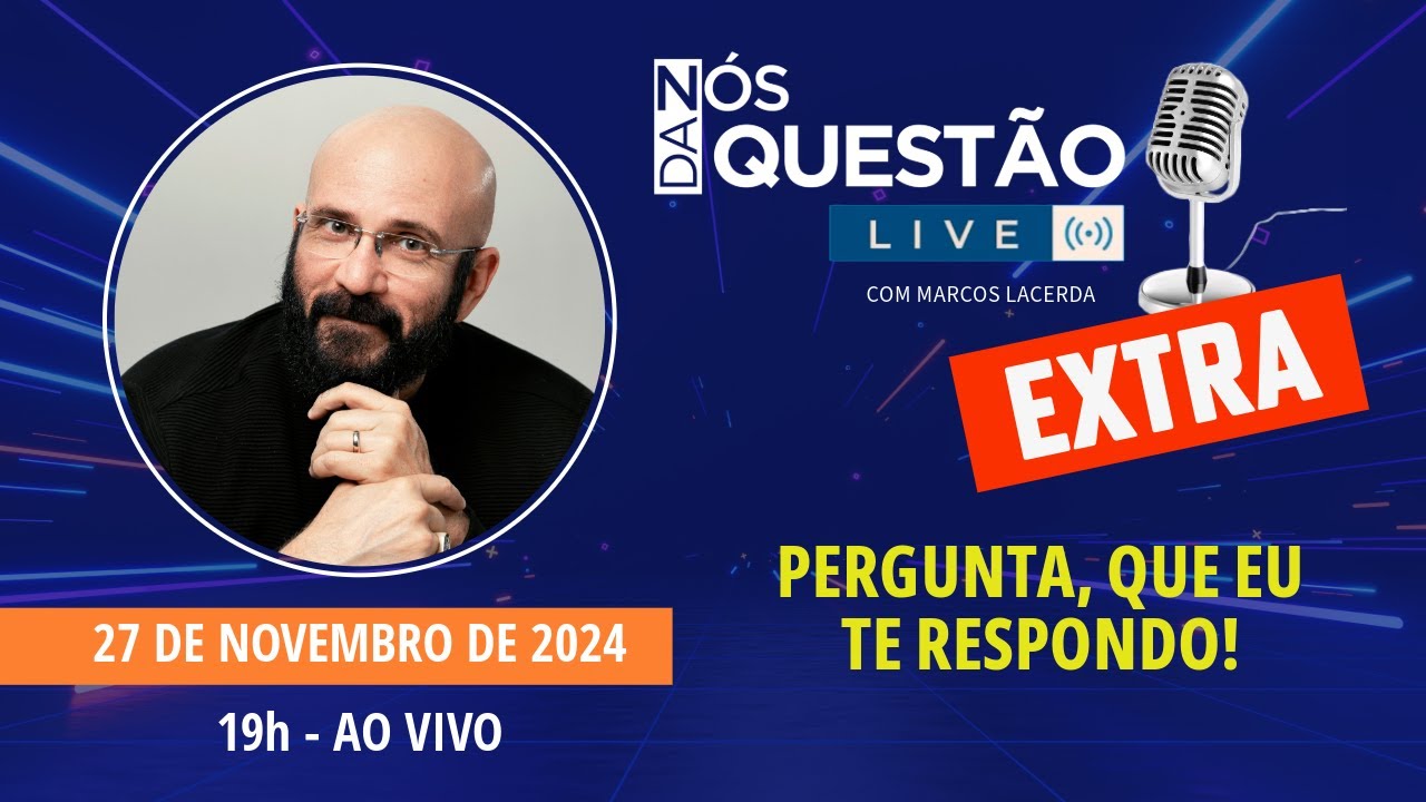 LIVE EXTRA COMIGO - PERGUNTA QUE EU TE RESPONDO - 27/11/2024 | Marcos Lacerda, psicólogo