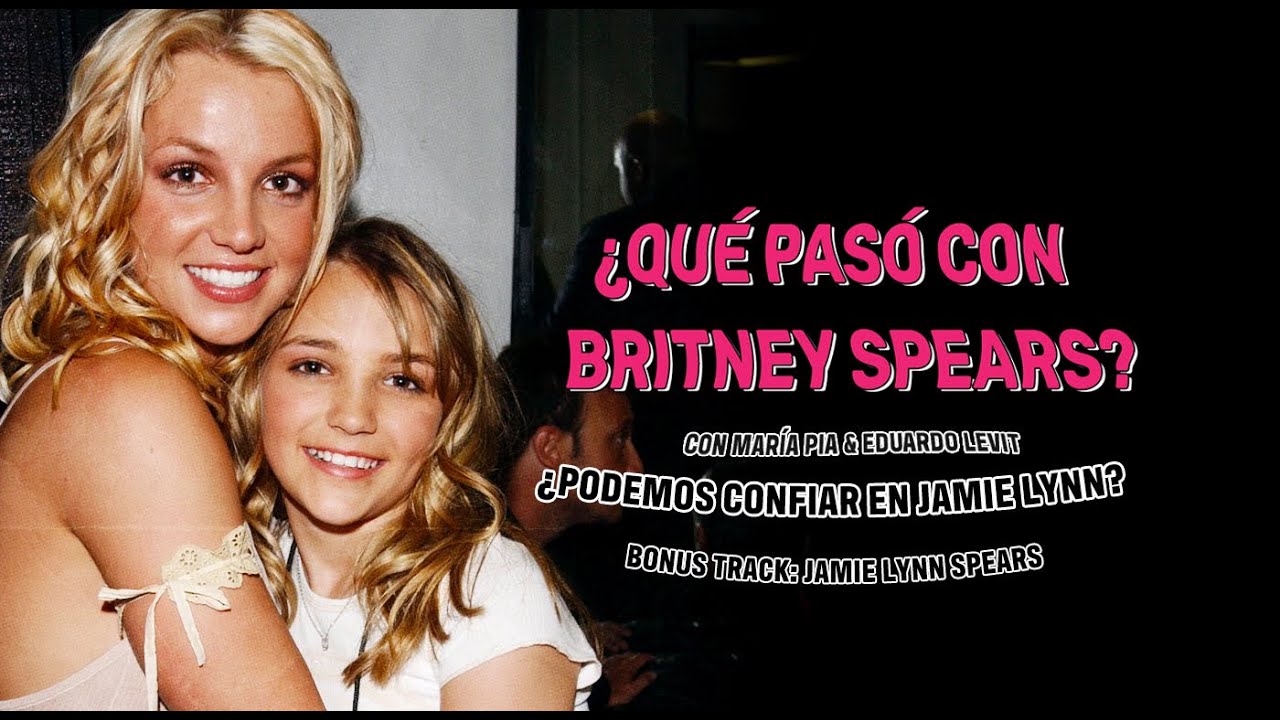 BONUS TRACK: Jamie Lynn Spears, ¿Podemos confiar en ella? // ¿Qué pasó con Britney Spears? Podcast