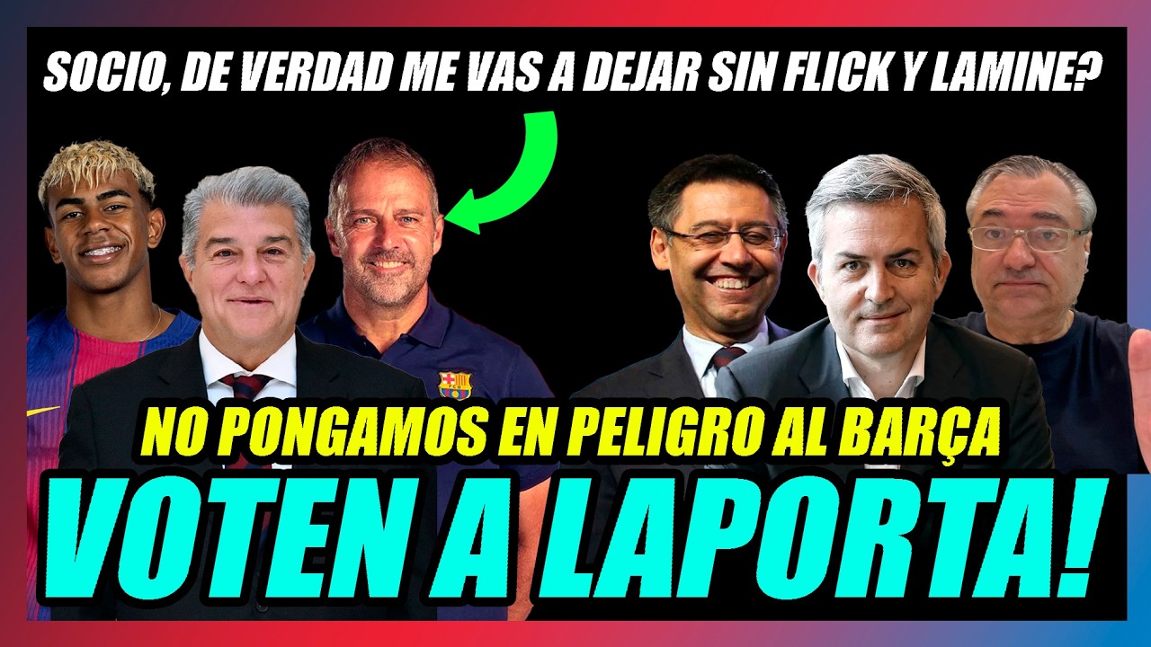 🔥HOY EL BARÇA SE JUEGA SU FUTURO🔥SOCIO, NO ME DEJES SIN FLICK Y LAMINE YAMAL🔥HOY...VOTA LAPORTA!🔥