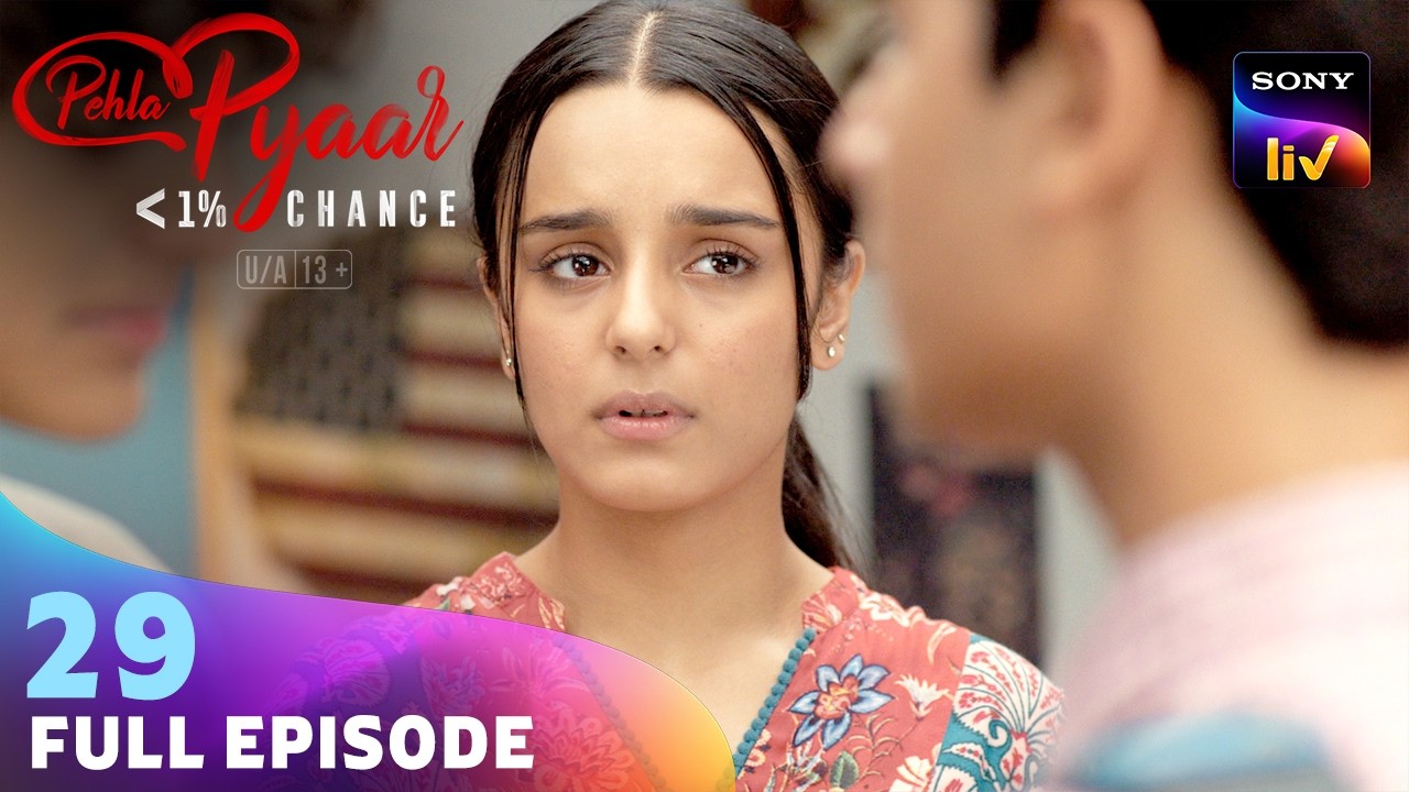 Nandini ने गलती से Kheer में डाल दिया जीरा | Pehla Pyaar - Less Than 1% Chance| Ep 29 | Full Episode