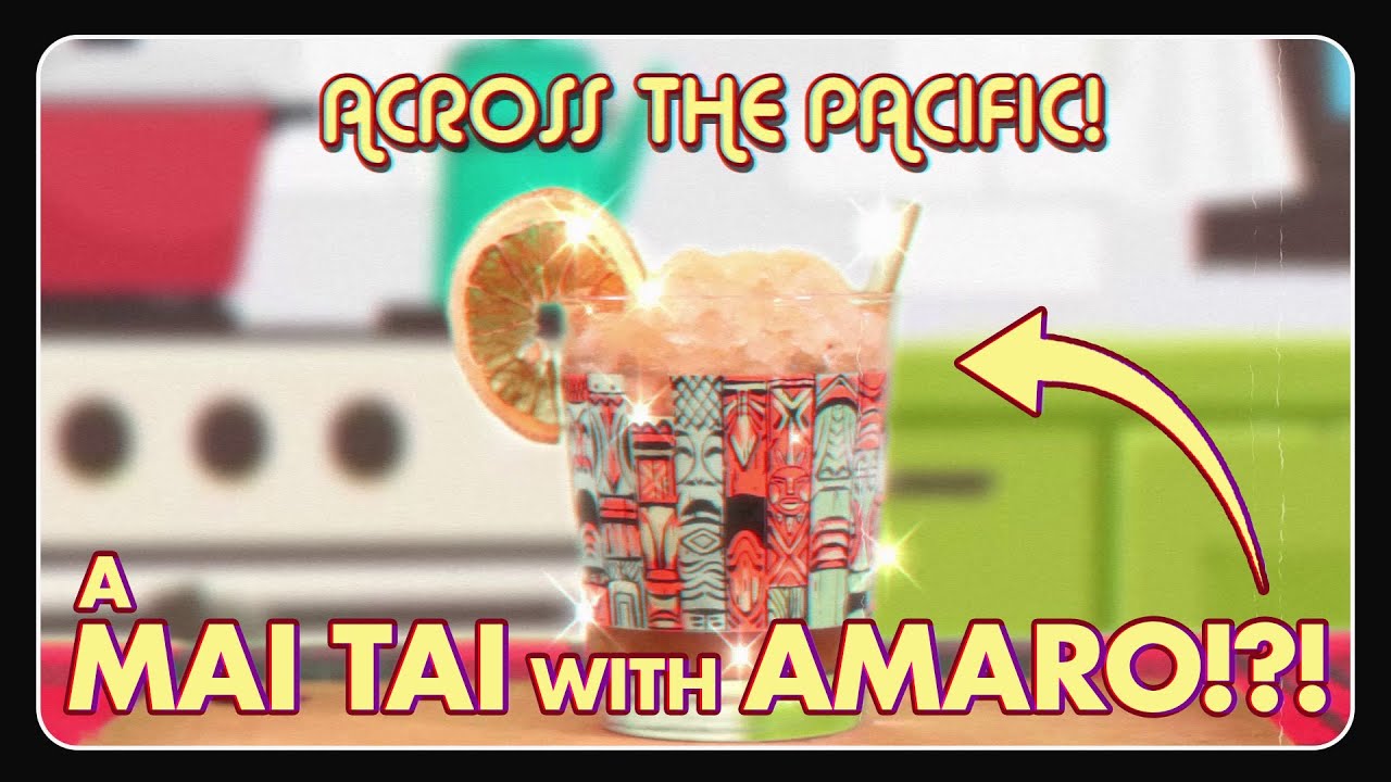 A Mai Tai with Amaro!? | Across The Pacific