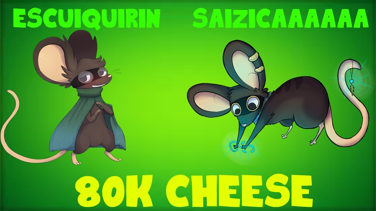 Escuiquirin & Saizicaaaaaa 80k Cheese (MAH CHEESE)