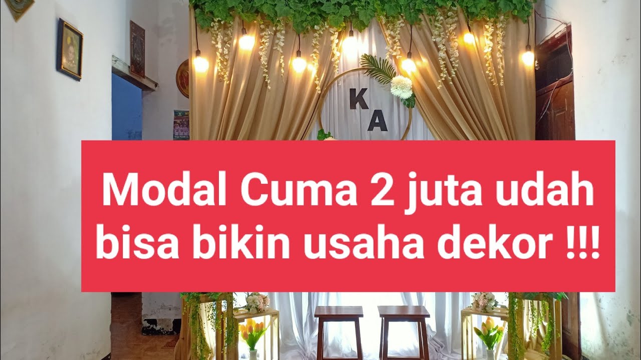 Modal Awal Bikin Usaha Dekor !!!