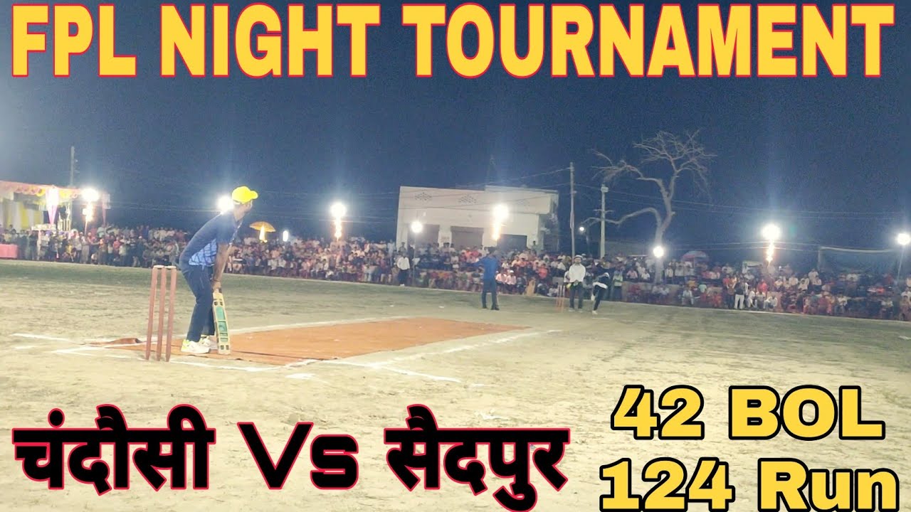 Chandausi Vs Saidpur FPL Night Tournament Season 1 Frist Match चंदोसी Vs सैदपुर फैज़गंज टूर्नामेंट