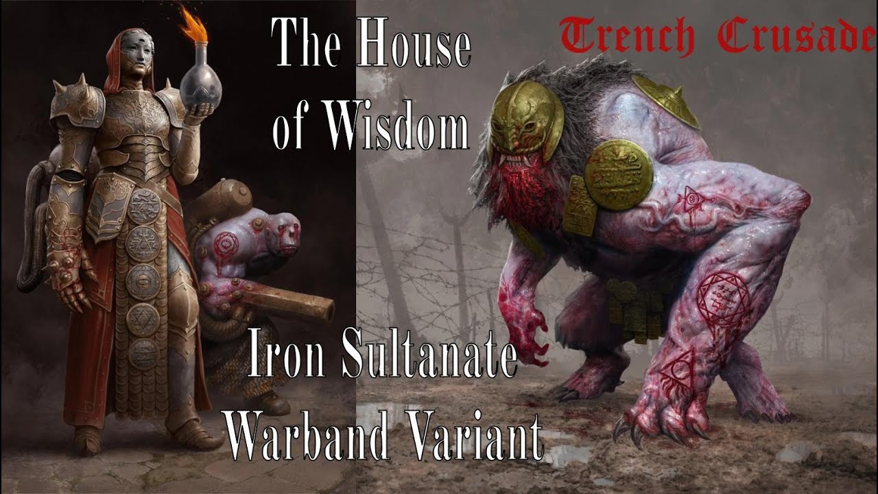 Trench Crusade Example Warbands & Breakdown: The House of Wisdom