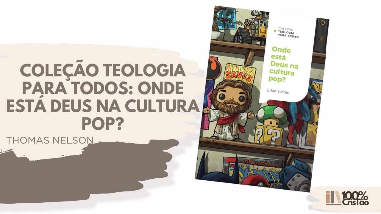 Cole&ccedil;&atilde;o Teologia para Todos: Onde Est&aacute; Deus na Cultura Pop?, Erlan Tostes &bull; Livraria 100% Crist&atilde;o