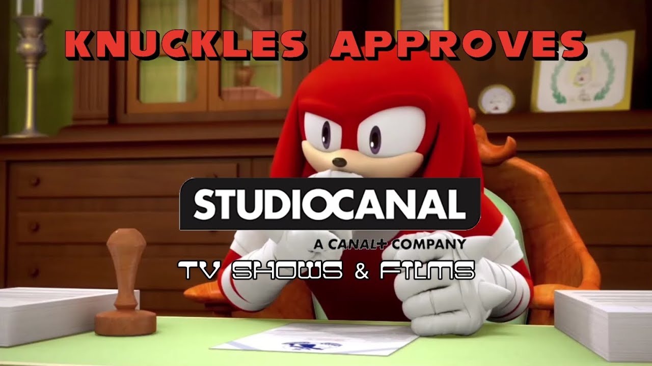 Knuckles Approves: StudioCanal A Canal+ Company - TV Shows & Films