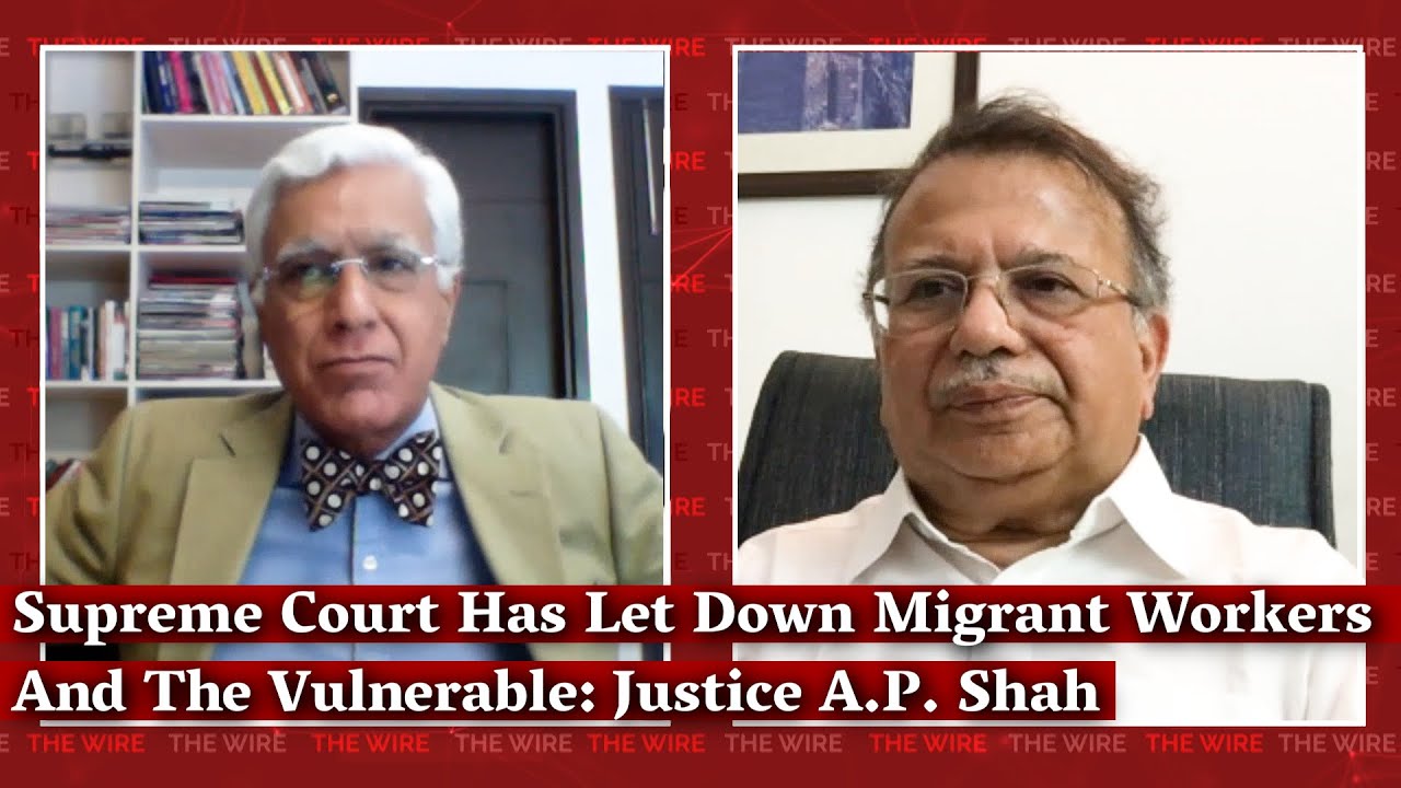 Supreme Court Has Let Down Migrant Workers And The Vulnerable: Justice A.P. Shah I Karan Thapar