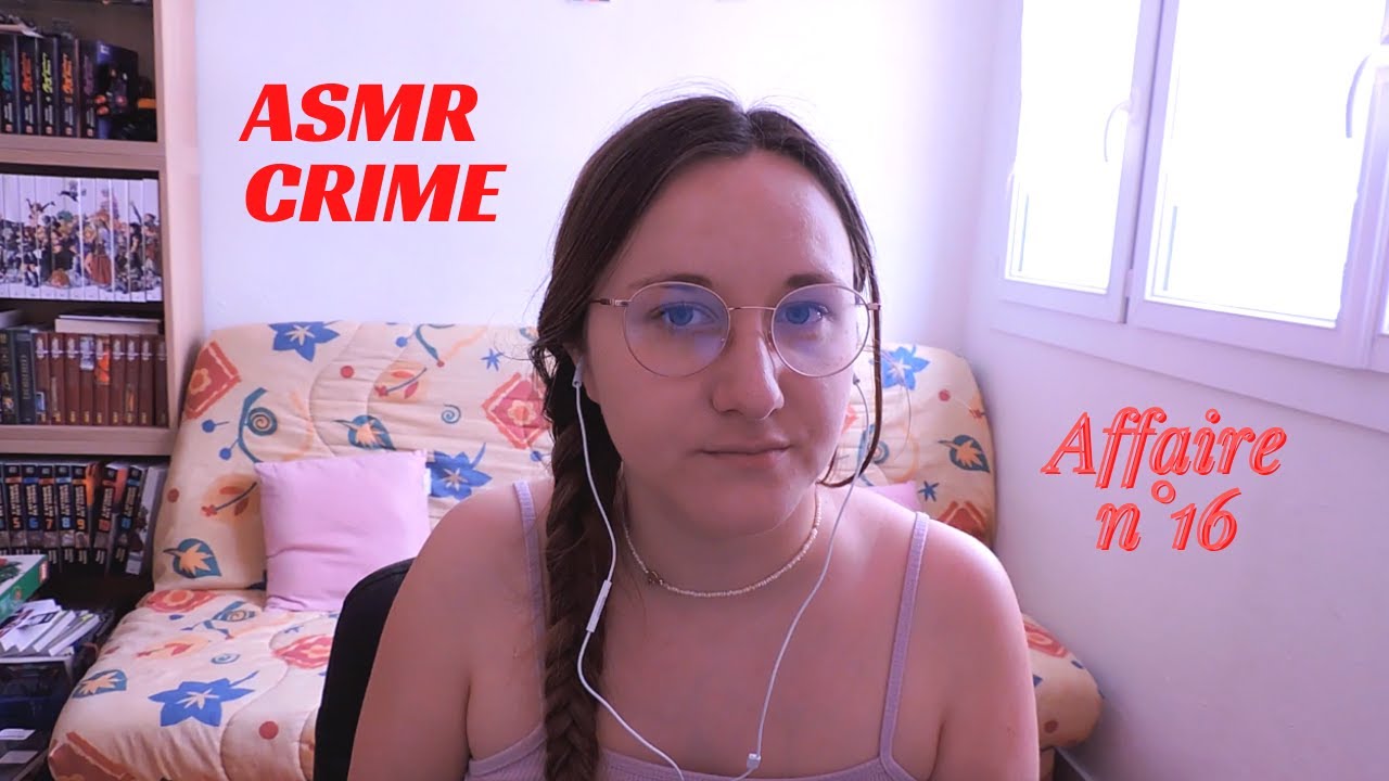 ASMR FR CRIME 💤  Affaire n°16 : L'arnaqueur de Tinder (chuchotements)