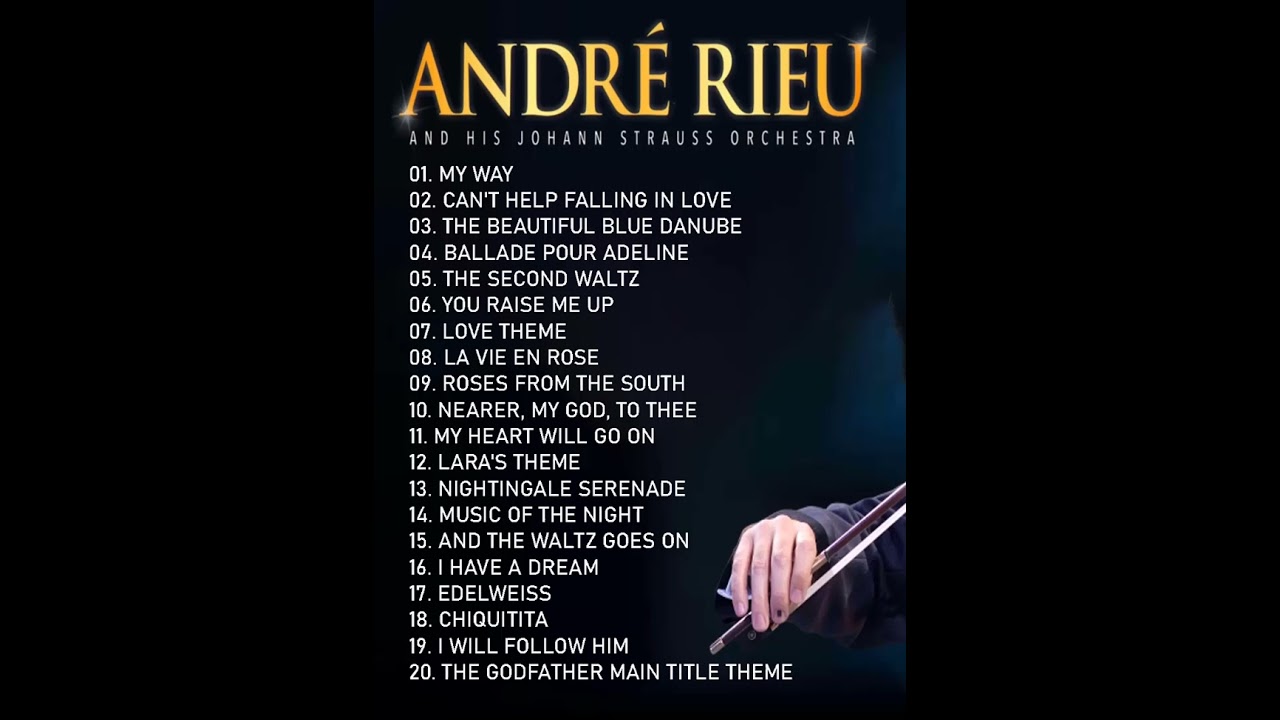 Andr&eacute; Rieu Greatest Hits 2024 🎶 The Best of Andr&eacute; Rieu Violin Playlist 2024 🎻 Top 20 Violin Music